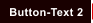 Button-Text 2